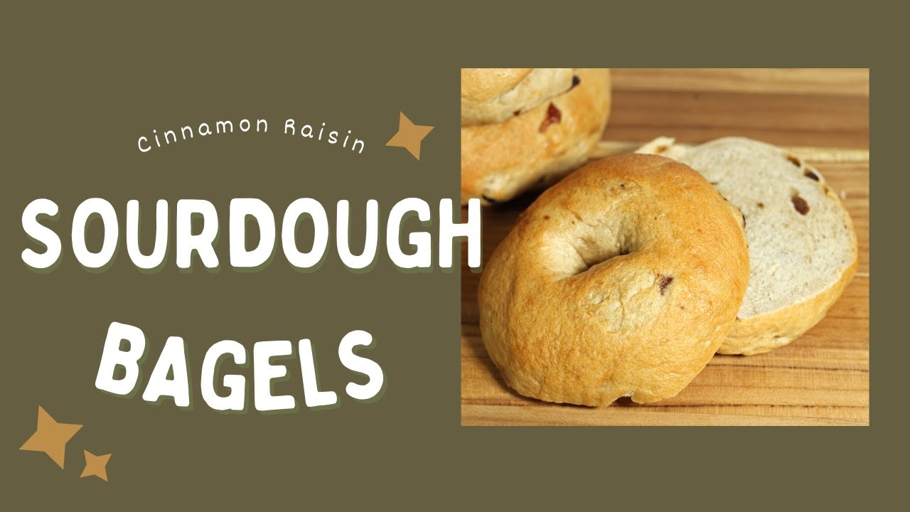 Sourdough Cinnamon Raisin Bagels Dining and Cooking