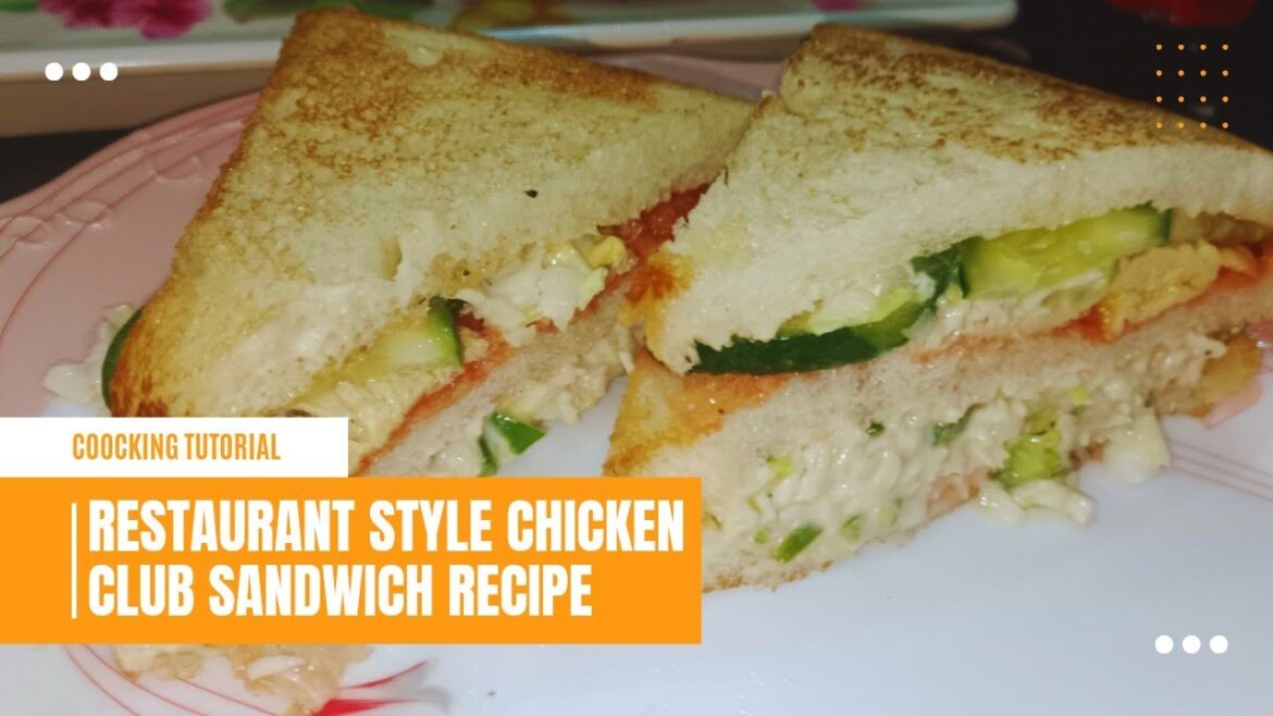 Chicken club sandwich recipe | Restaurant style club sandwich | Quick and easy club sandwich Chicken club sandwich recipe | Restaurant style club sandwich | Quick and easy club sandwich