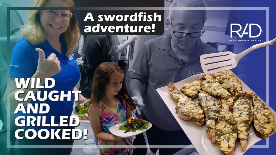 WE SAILED, WE CAUGHT IT, WE ATE IT! THE SWORDFISH ADVENTURE AND HAVING FUN COOKING WITH RAD WE SAILED, WE CAUGHT IT, WE ATE IT! THE SWORDFISH ADVENTURE AND HAVING FUN COOKING WITH RAD