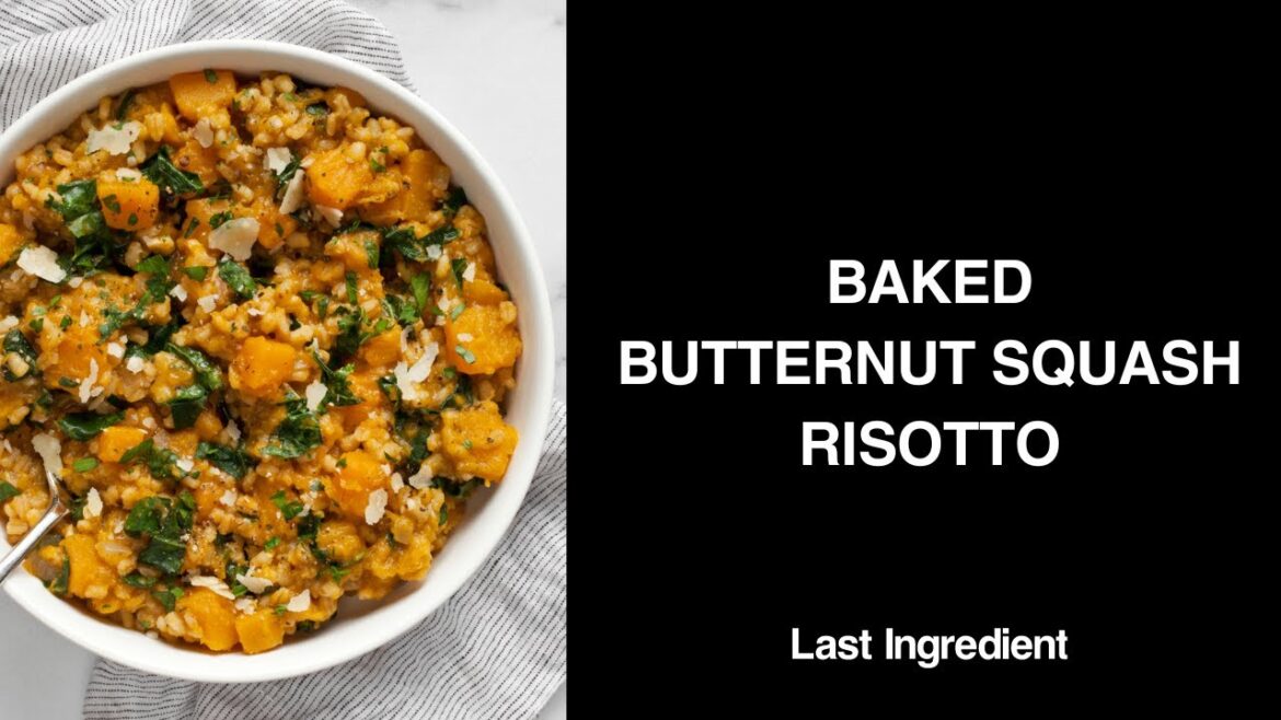 Baked Butternut Squash Risotto – Last Ingredient Baked Butternut Squash Risotto - Last Ingredient