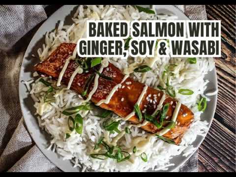 Baked Salmon with Ginger, Soy & Wasabi Recipe Baked Salmon with Ginger, Soy & Wasabi Recipe