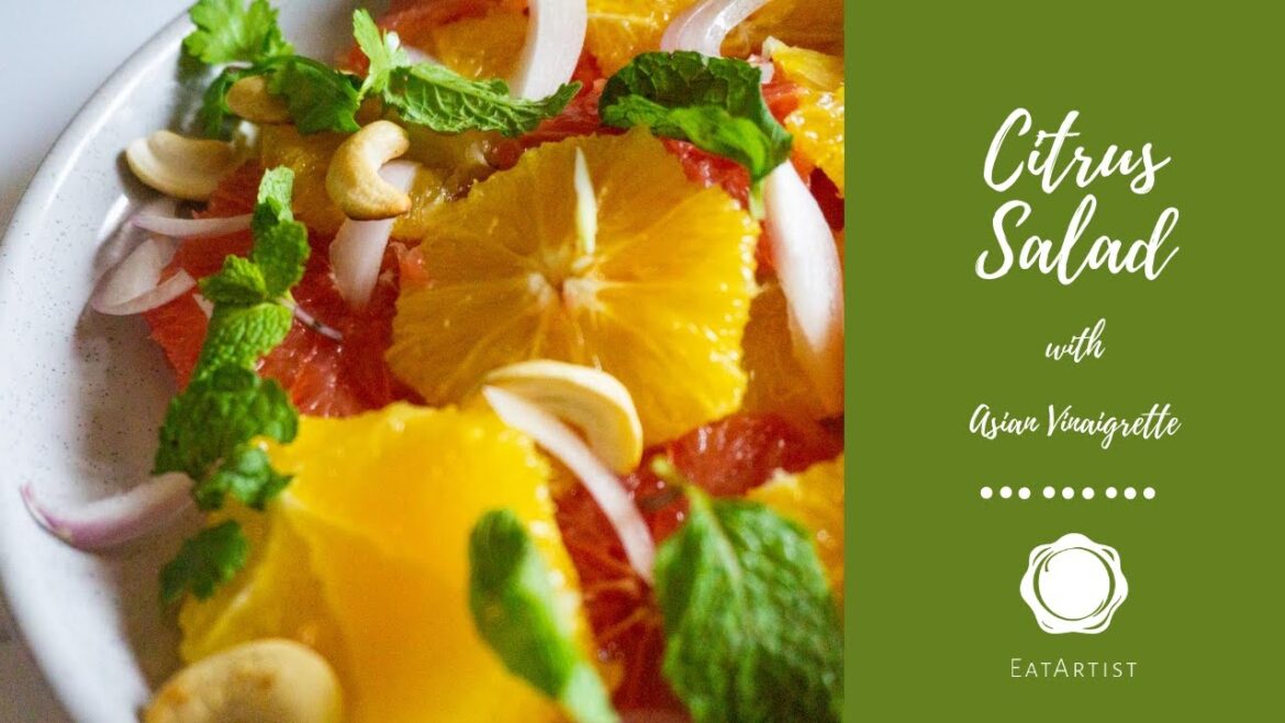 Refreshingly Healthy Citrus Salad with Asian Vinaigrette | Perfect for Every Palate