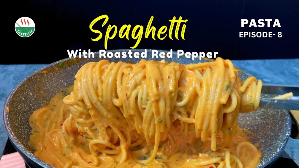Quick & Easy Creamy PASTA Recipe || Spaghetti in Roasted Red pepper Sauce Quick & Easy Creamy PASTA Recipe || Spaghetti in Roasted Red pepper Sauce