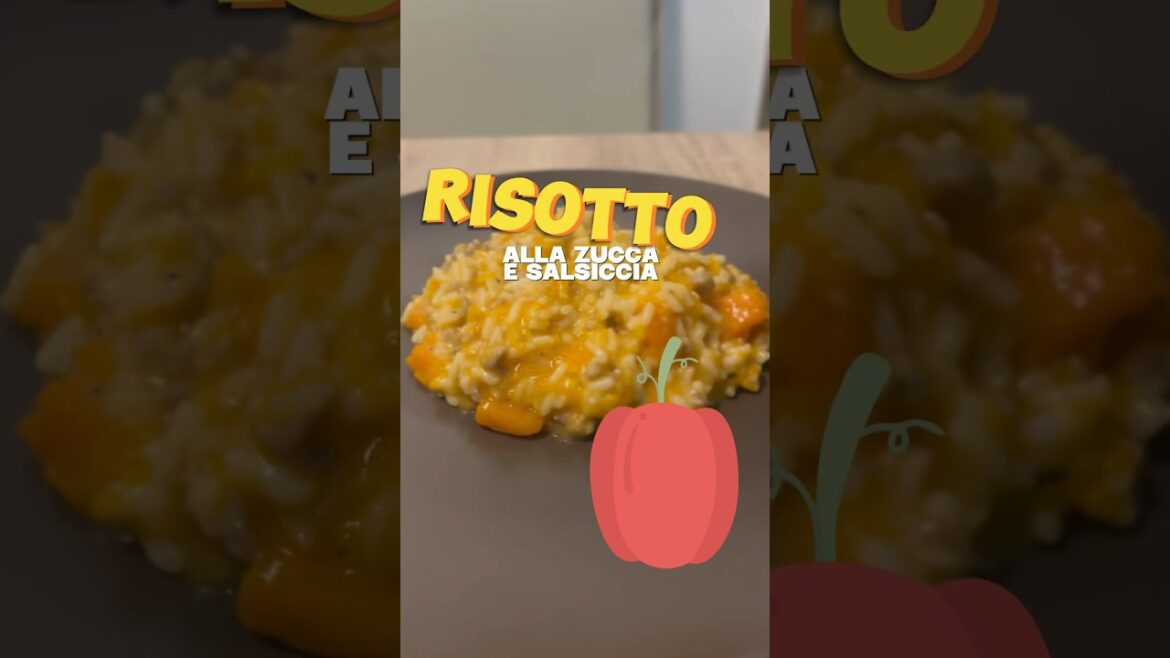 RISOTTO ALLA ZUCCA E SALSICCIA
