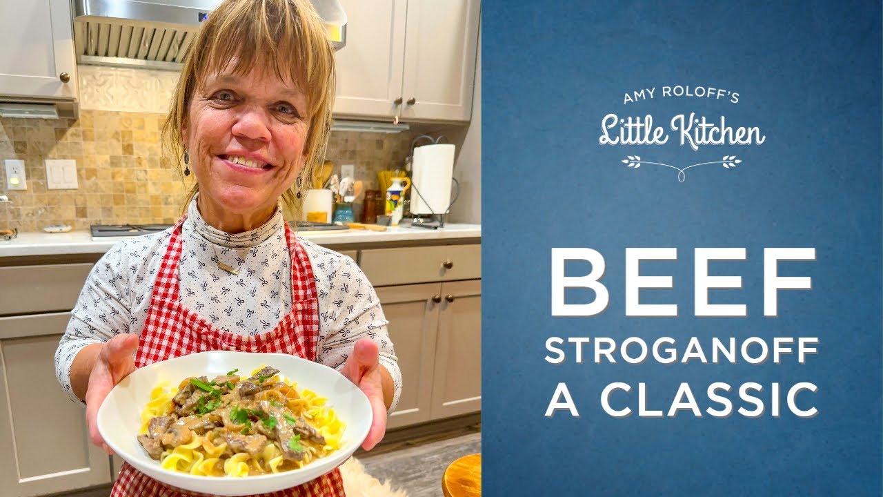 Beef Stroganoff - A Classic | Amy Roloff's Little Kitchen - Dining and ...