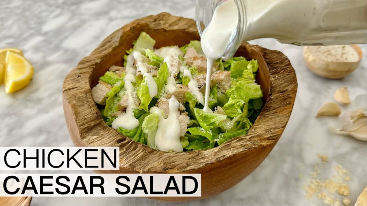 CHICKEN CAESAR SALAD CHICKEN CAESAR SALAD