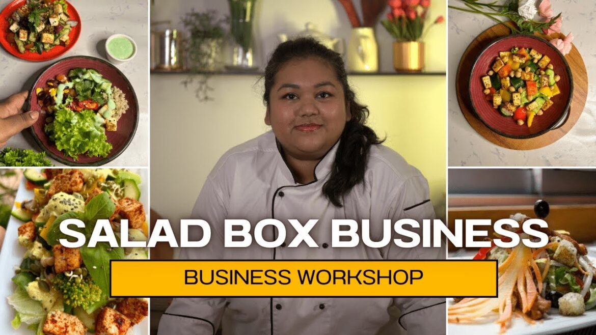 Salad Box Business Workshop by Chef Sushmita