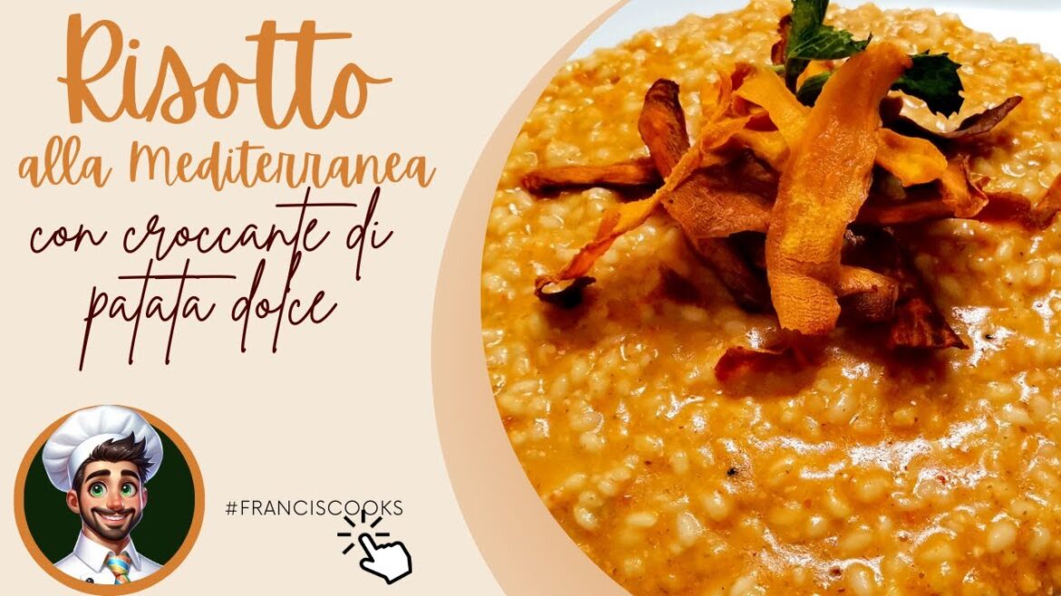 RISOTTO GOURMET MEDITERRANEO | Croccante di Patata Dolce | Ricetta Facile e Veloce