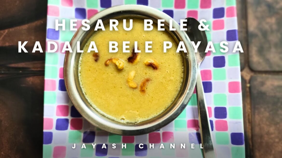 Hesaru Bele Kadale Bele Payasa | Creamy Lentil Chickpea Dessert | Delicious Recipe Hesaru Bele Kadale Bele Payasa | Creamy Lentil Chickpea Dessert | Delicious Recipe