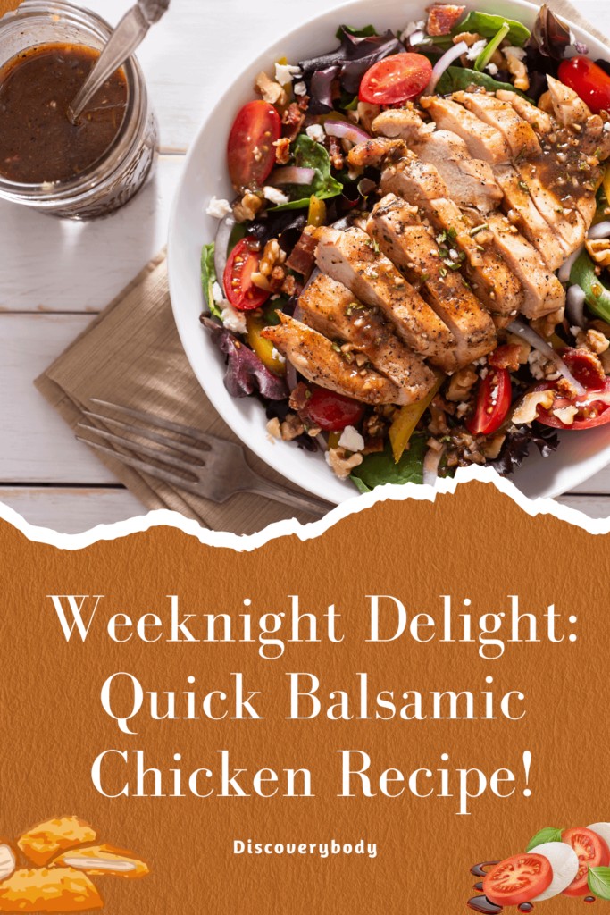 Weeknight Delight: Quick Balsamic Chicken Recipe!