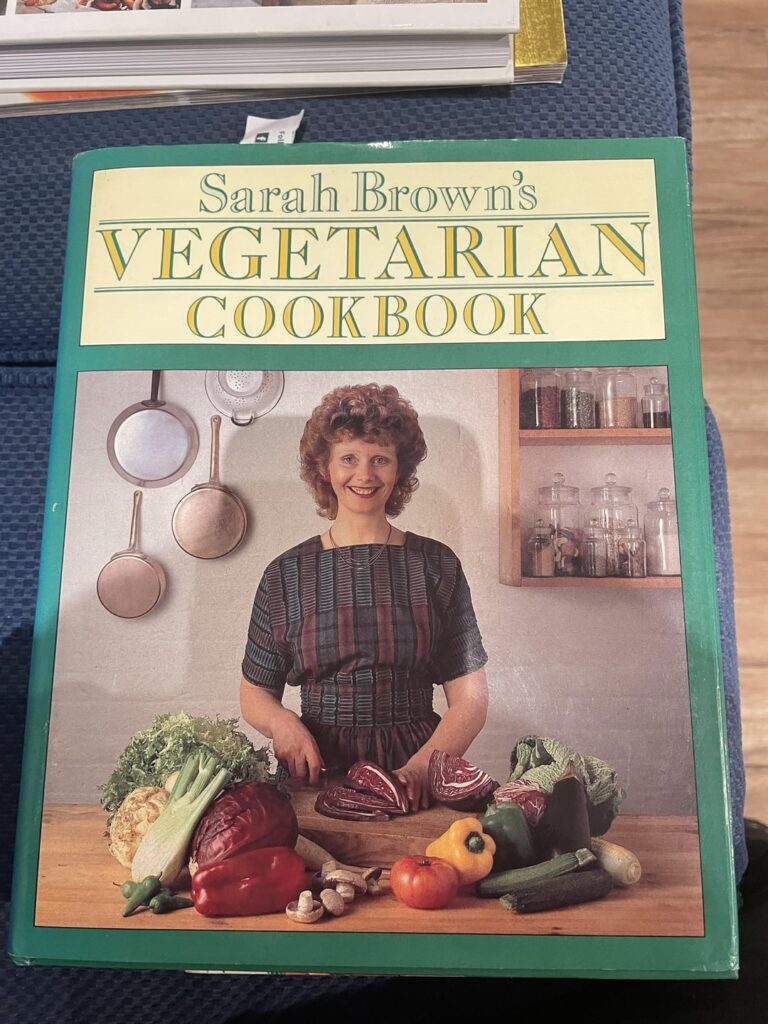 Sarah Brown’s vegetarian cookbook.