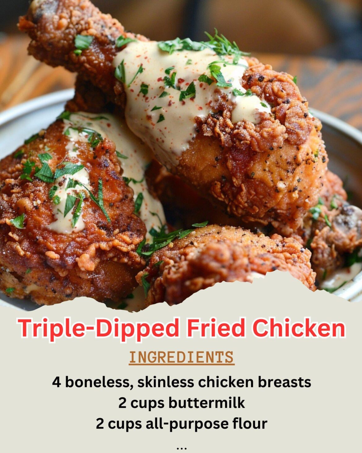 Triple-Dipped Fried Chicken Recipe