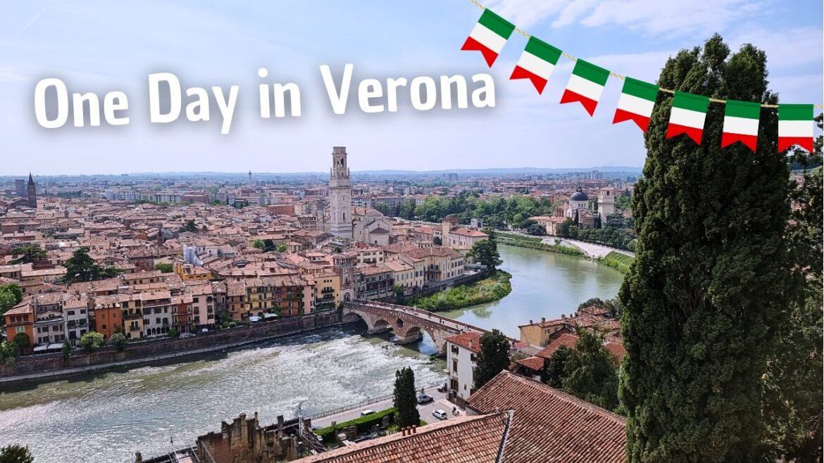 Verona Italy: Must-see Sights In 24 Hours | Your Ultimate City Tour Guide!