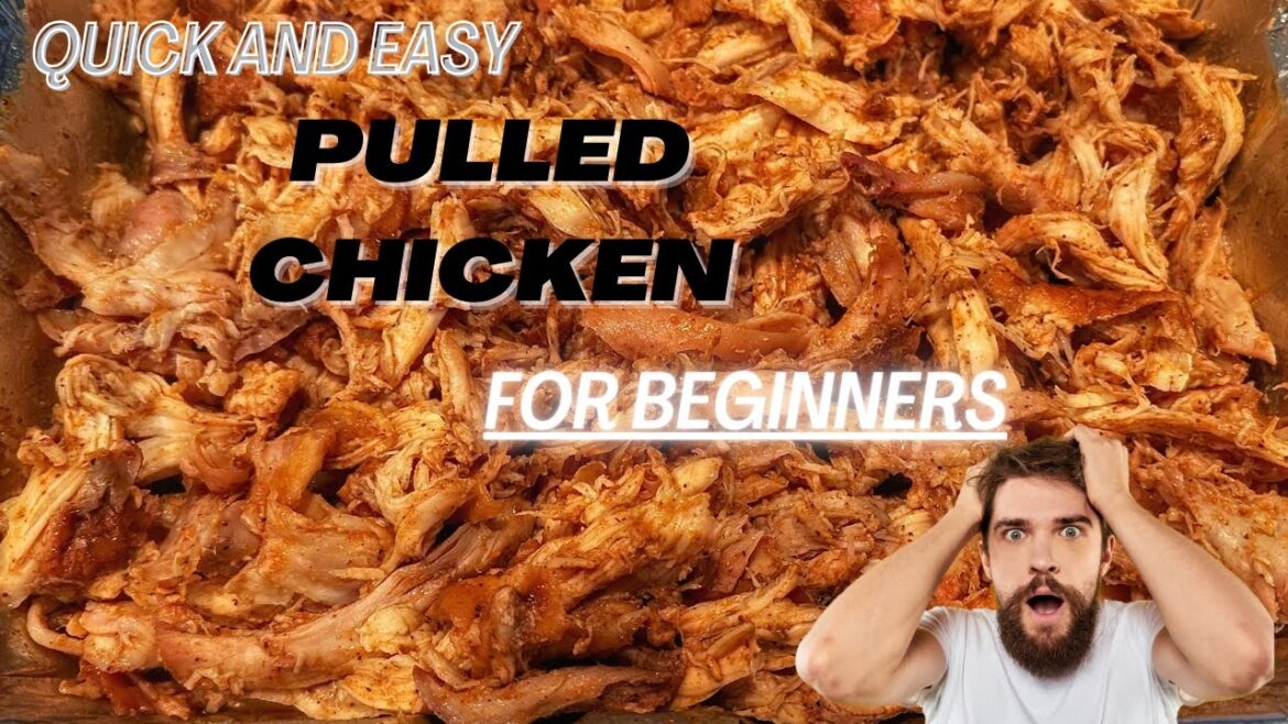 Easy Pulled Chicken for Beginners