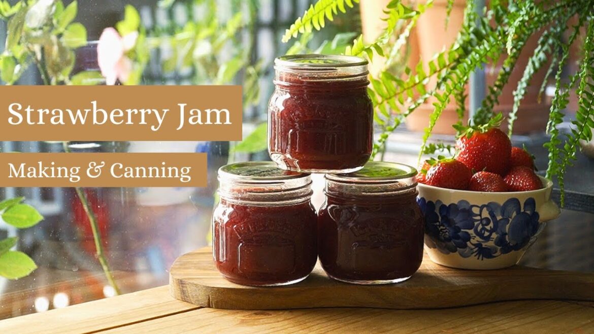 Homemade Strawberry Jam - Making & Canning| Simple Summer Recipe