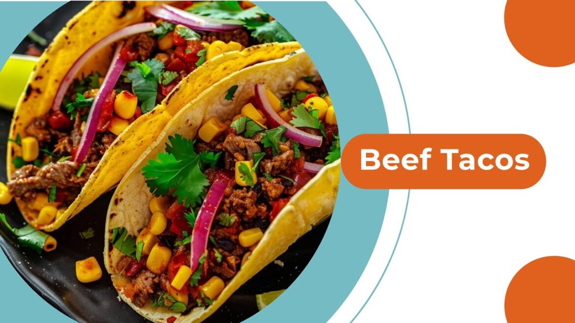 Beef Tacos Recipe.