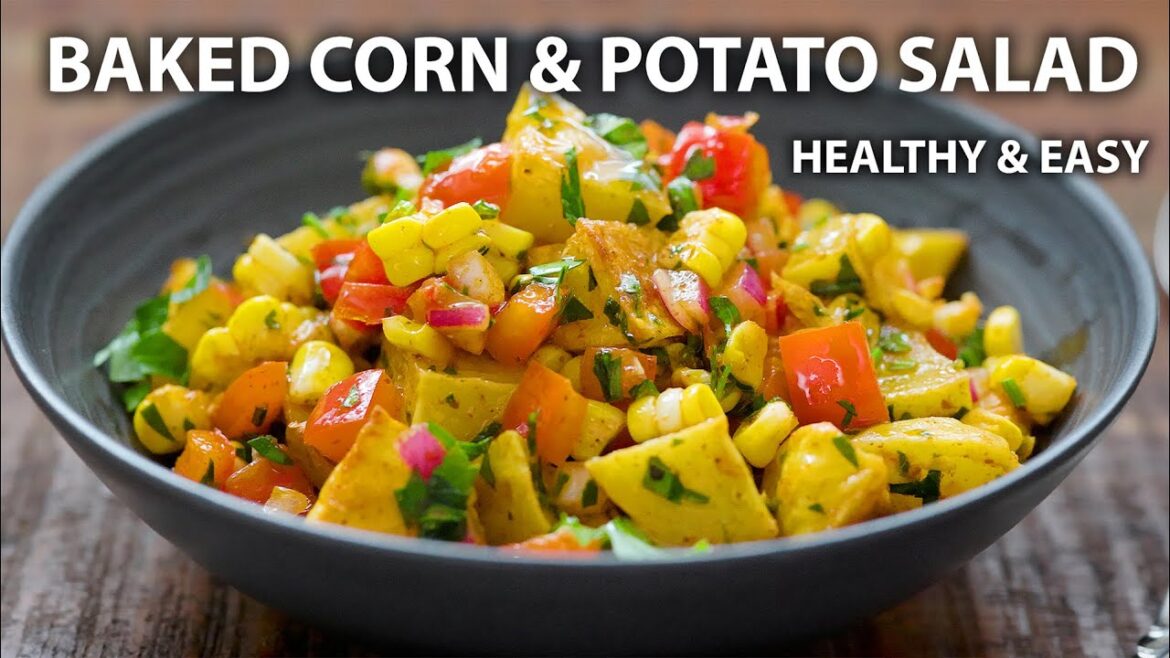 Baked Corn and Potato Salad Recipe | Easy Vegetarian and Vegan Meals | Potato Recipes Baked Corn and Potato Salad Recipe | Easy Vegetarian and Vegan Meals | Potato Recipes
