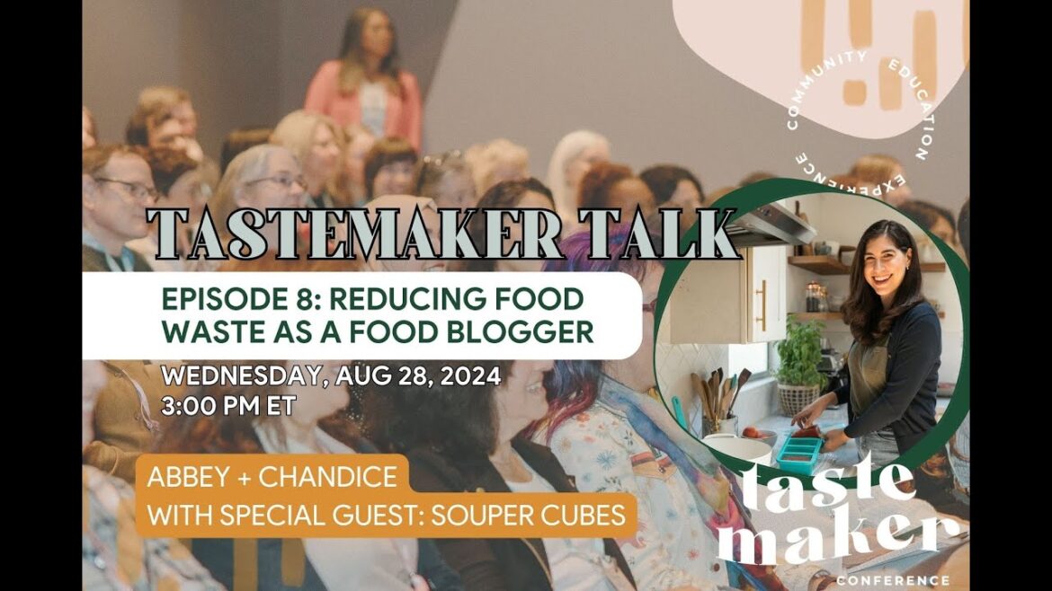 Tastemaker Talk Episode 8: Reducing Food Waste as a Food Blogger with Souper Cubes Tastemaker Talk Episode 8: Reducing Food Waste as a Food Blogger with Souper Cubes