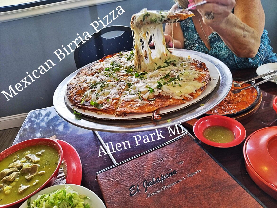 Mexican Birria Pizza at El Jalapeño in Allen Park Mi 😋