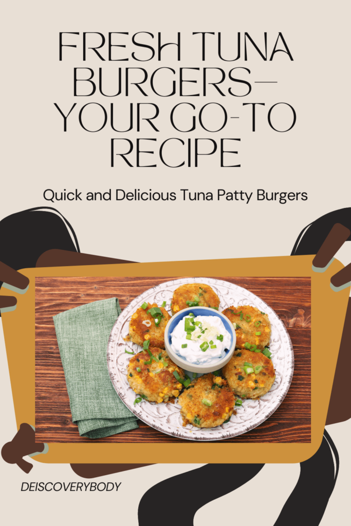 Fresh Tuna Burgers—Your Go-To Recipe