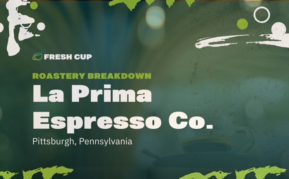 How La Prima Espresso (Pittsburgh) organizes their roastery