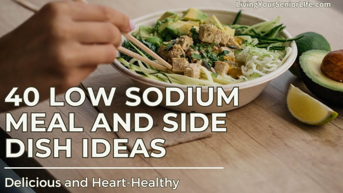 40 Delicious Low Sodium Meal and Side Dish Ideas 40 Delicious Low Sodium Meal and Side Dish Ideas