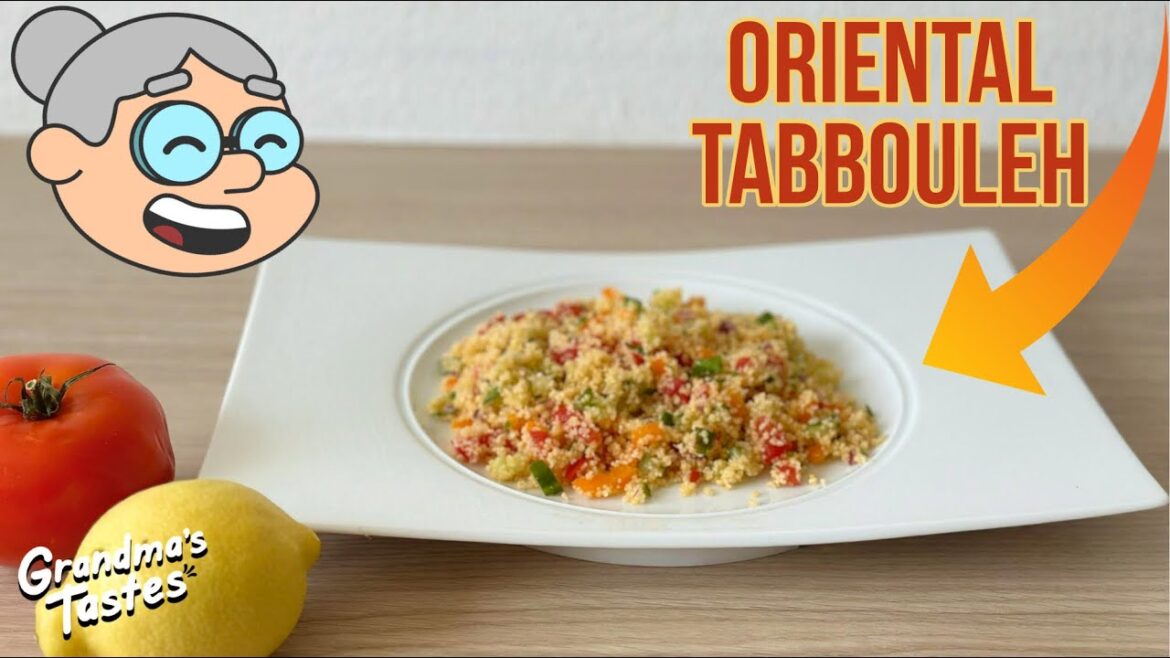 ORIENTAL TABBOULEH RECIPE | GRANDMA’S TASTES