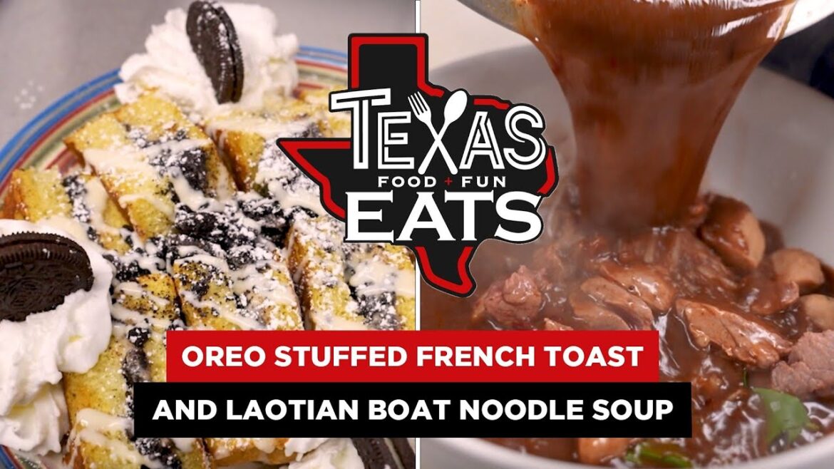 Texas Eats: Oreo-stuffed French Toast and Laotian Boat Noodle Soup
