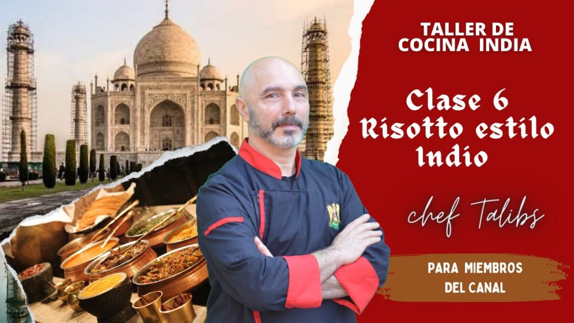 Clase 6 Risotto estilo hindú Clase 6 Risotto estilo hindú