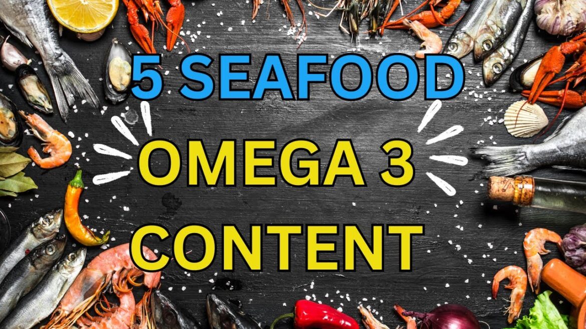 OMEGA 3 Rich Seafood You Need to Eat Now!