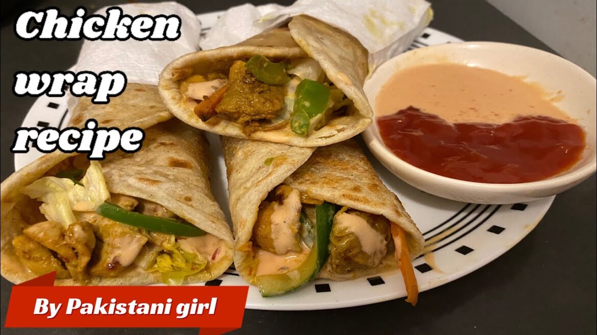 Chicken wrap recipe|easy and delicious meal |perfect chicken wrap recipe|chicken wrap tortilla#wrap