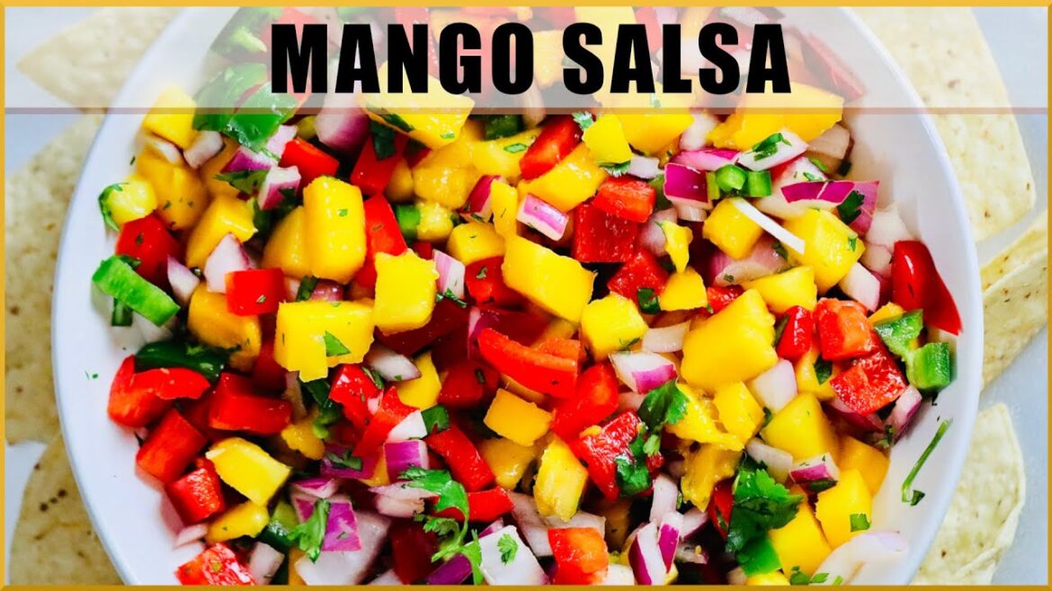 How to Make The Best Mango Salsa How to Make The Best Mango Salsa