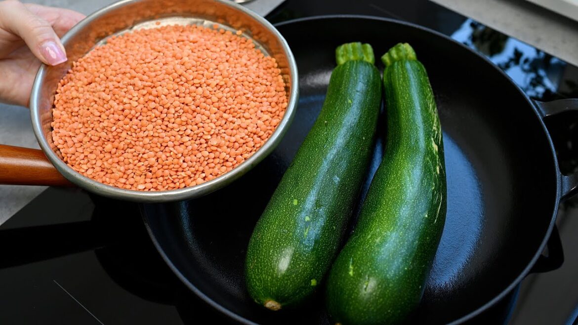 Es ist so lecker! Im Herbst sollte man mehr Zucchini essen! Neue Art, Linsen zuzubereiten