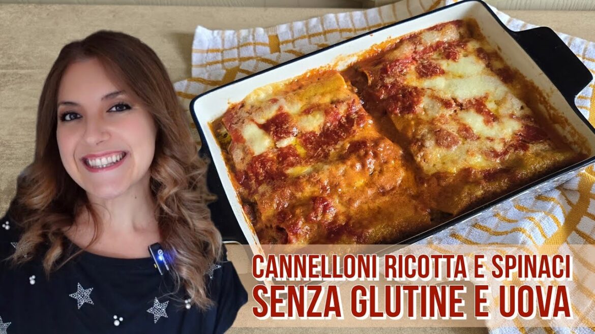 CANNELLONI RICOTTA E SPINACI-PASTA FRESCA SENZA GLUTINE E SENZA UOVA con Farine Naturali