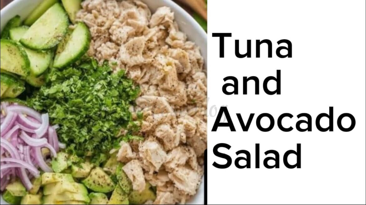 Tuna and Avocado Salad Recipe Tuna and Avocado Salad Recipe