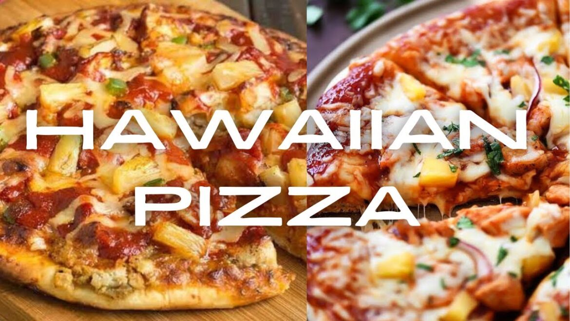 How To Make Hawaiian Pizza | Ultimate Chicken & Pineapple Pizza | Pizza Recipe From Scratch How To Make Hawaiian Pizza | Ultimate Chicken & Pineapple Pizza | Pizza Recipe From Scratch