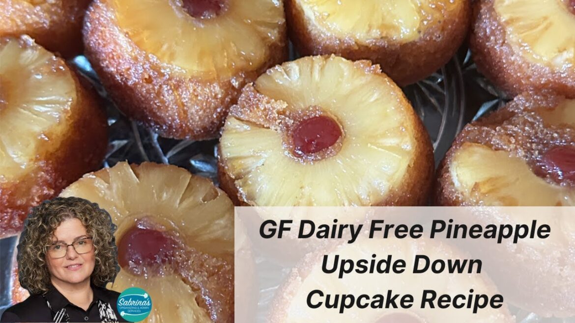 GF Dairy Free Pineapple Upside Down Cupcake Recipe by Sabrina's Organizing Recipes #dairyfreedessert