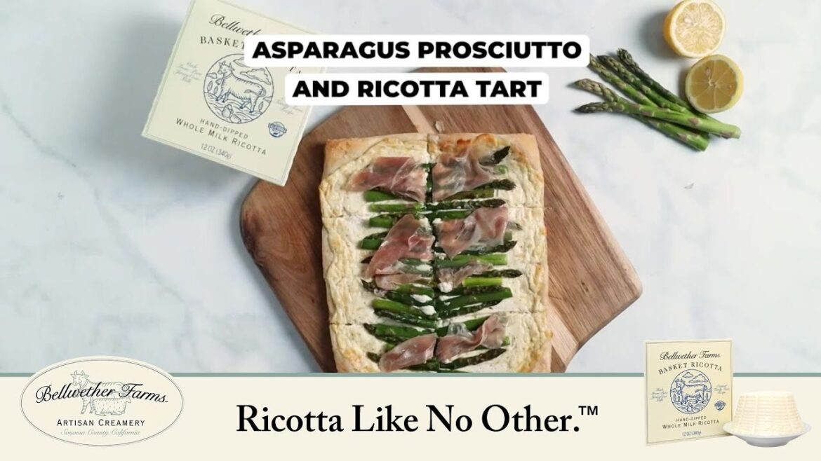 Bellwether Ricotta Toast Bellwether Farms Asparagus, Prosciutto, and Ricotta Tart - Dining and ...
