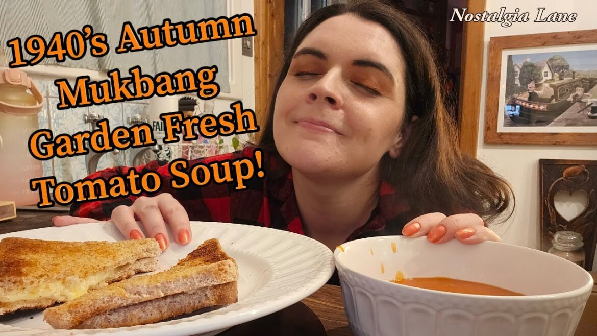 1940's Autumn Mukbang Garden Fresh Tomato Soup