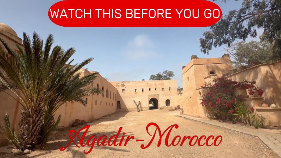Complete Guide: Agadir, Morocco