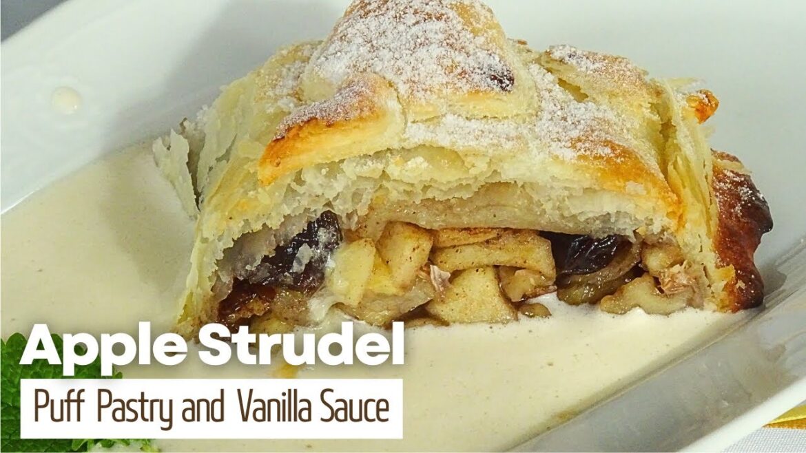 Quick Apple Strudel (Apfelstrudel) - Puff Pastry - with Vanilla Sauce – Easy Recipe