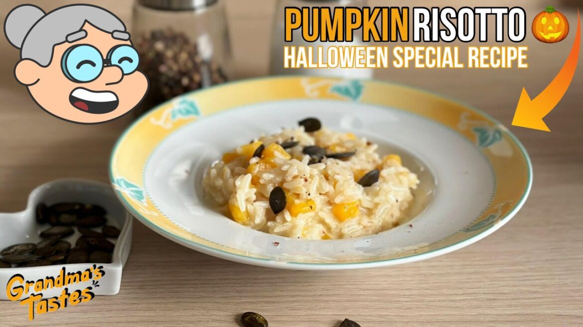 PUMPKIN RISOTTO (Halloween Special Recipe) | GRANDMA’S TASTES PUMPKIN RISOTTO (Halloween Special Recipe) | GRANDMA’S TASTES