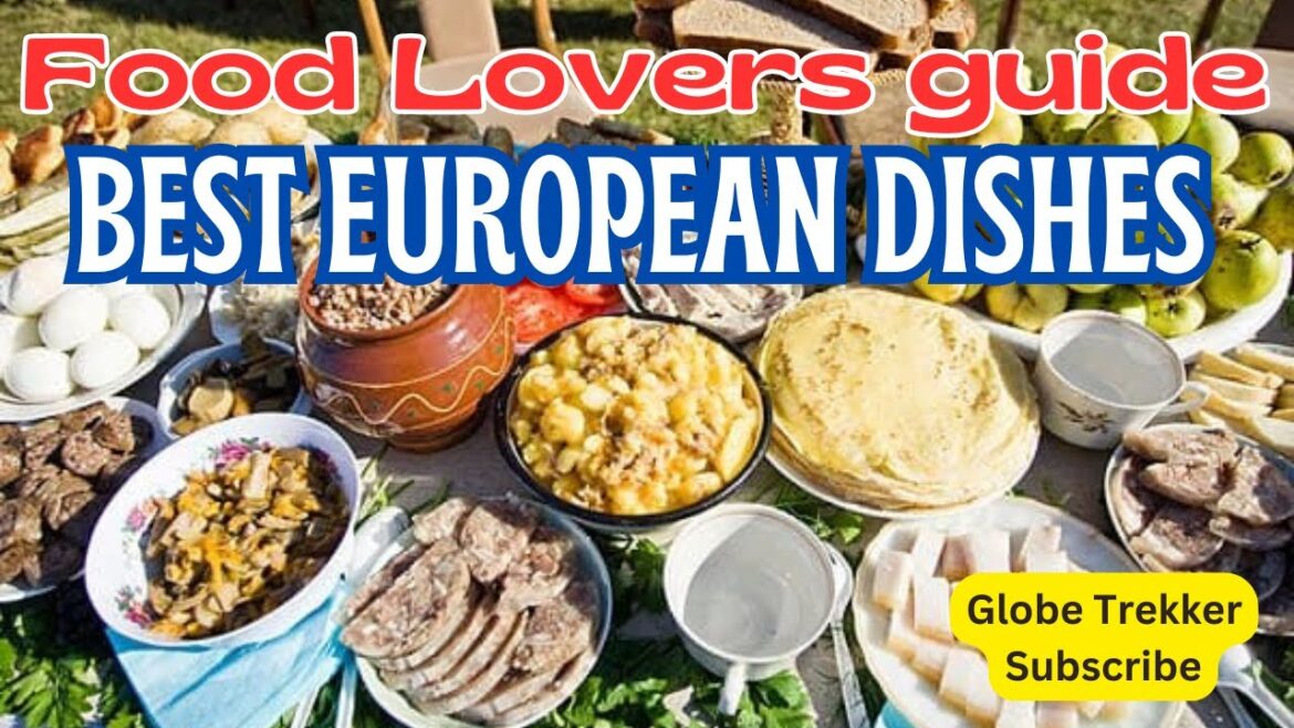 Europe’s Top Dishes: A Gourmet Guide to Every Country #TopEuropeanFoods #DishesOfEurope #BestFood Europe's Top Dishes: A Gourmet Guide to Every Country #TopEuropeanFoods #DishesOfEurope #BestFood