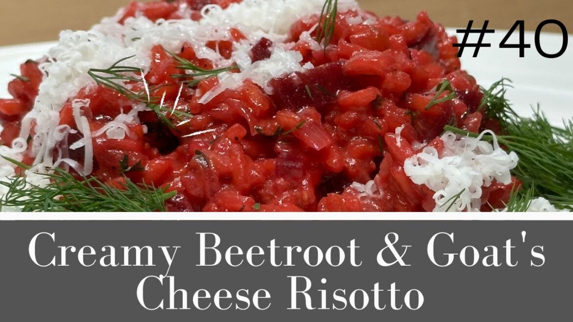 Creamy Beetroot & Goat’s Cheese Risotto | Easy Recipe! Creamy Beetroot & Goat's Cheese Risotto | Easy Recipe!