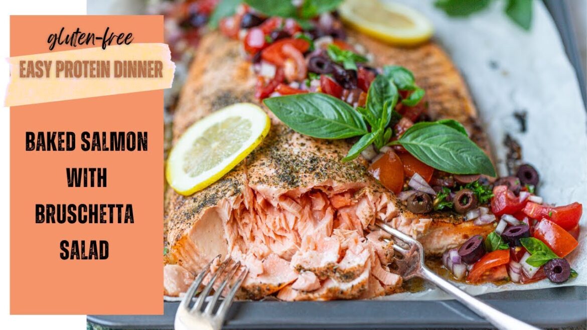 Baked Salmon with Bruschetta Salad, Gluten-Free Baked Salmon with Bruschetta Salad, Gluten-Free