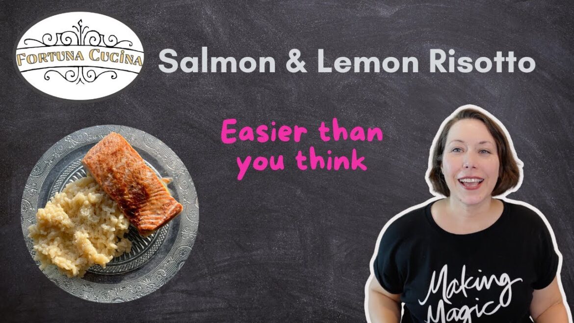 Easy Salmon and Lemon Risotto | Risotto is easier than you think Easy Salmon and Lemon Risotto | Risotto is easier than you think