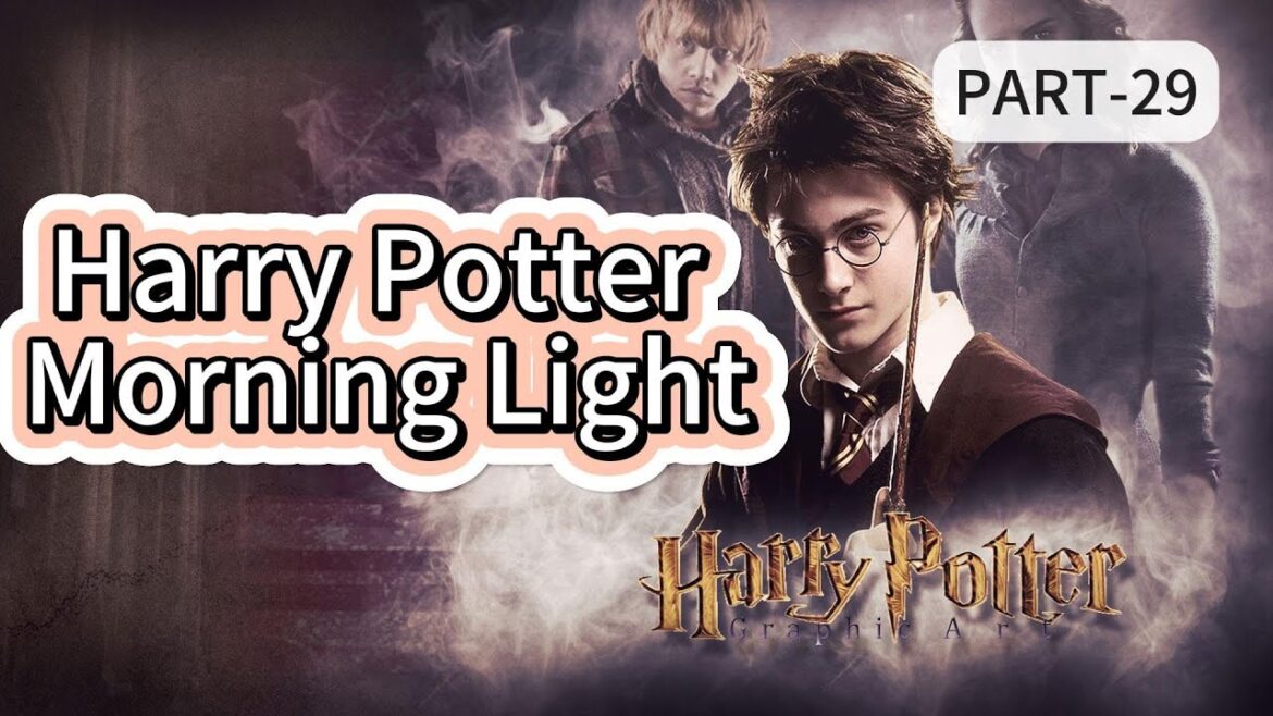 Harry Potter Morning Light PART 29 AUDIOBOOK|FANTASY|MAGIC|LIGHT NOVEL Harry Potter Morning Light PART 29 AUDIOBOOK|FANTASY|MAGIC|LIGHT NOVEL