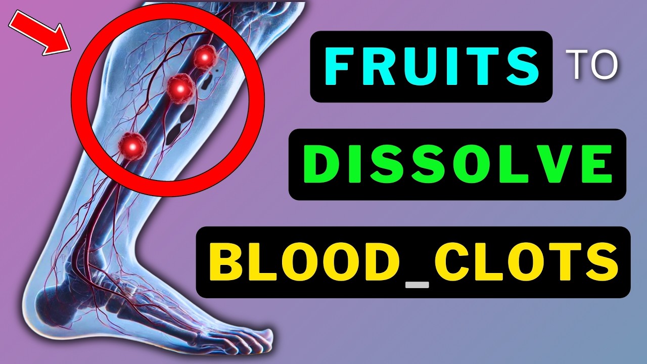Best Fruits to Dissolve Blood Clots! Dining and Cooking