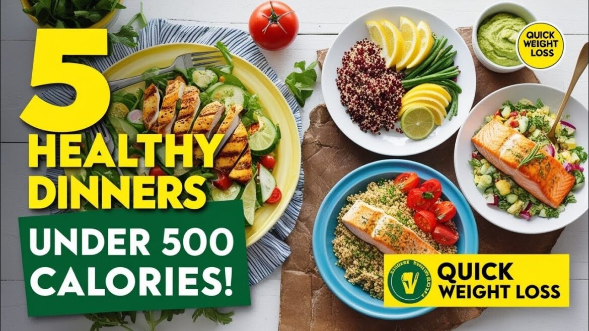 5 Healthy Dinner Recipes Under 500 Calories for Fast Weight Loss!
