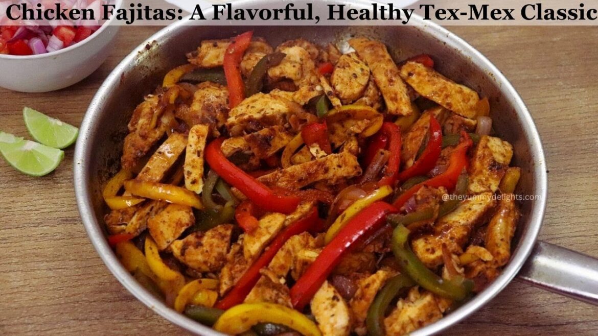 How to Make Chicken Fajitas - Quick, Easy, and Simple Tex Mex Recipe.